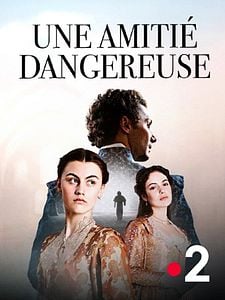 Cartel de Une amitié dangereuse Temporada 1