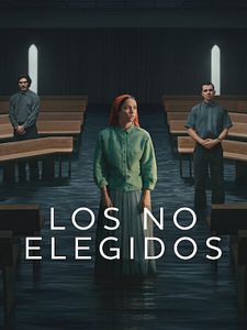 Cartel de Los no elegidos Temporada 1