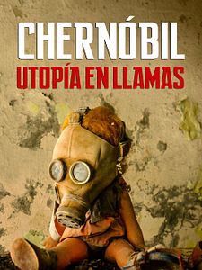 Cartel de Chernóbil, utopía en llamas Temporada 1