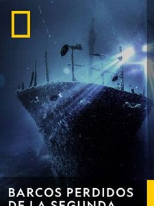 Cartel de Barcos perdidos de la Segunda Guerra Mundial Temporada 1