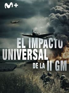 Cartel de El impacto universal de la II GM Temporada 1