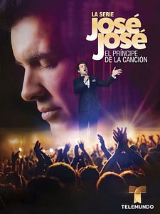 Cartel de José José: El Principe de la Canción Temporada 1