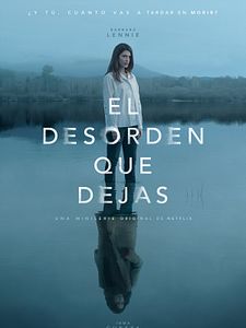 Cartel de El desorden que dejas Temporada 1