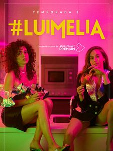Cartel de #Luimelia Temporada 3