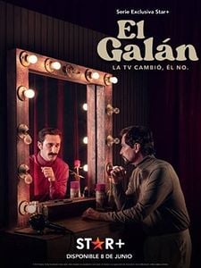 Cartel de El galán. La TV cambió, él no Temporada 1