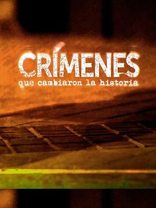 Cartel de Crímenes que cambiaron la historia Temporada 1
