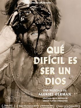 Cartel de Qué difícil es ser un Dios