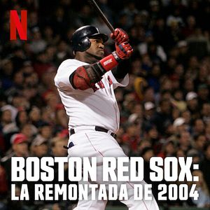 Foto Boston Red Sox: La remontada de 2004