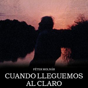 Foto Cuando lleguemos al claro