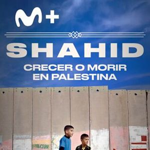 Foto Shahid, crecer o morir en Palestina