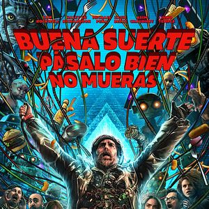 Foto Buena suerte, pásalo bien, no mueras