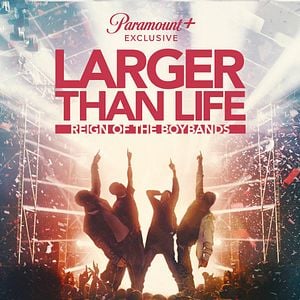 Foto Larger Than Life: Reign of the Boybands