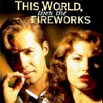 Foto This World, then the Fireworks