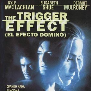 Foto The Trigger Effect (El efecto dominó)