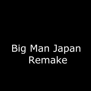 Foto Big Man Japan - Remake