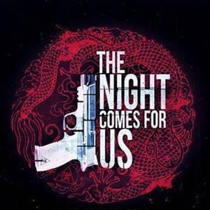 Foto The Night Comes For Us