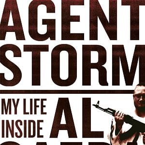 Foto Agent Storm: My Life Inside Al Qaeda