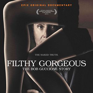 Foto Filthy Gorgeous: The Bob Guccione Story