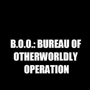 Foto B.O.O.: Bureau of Otherworldly Operations
