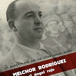 Foto Melchor Rodríguez, el ángel rojo
