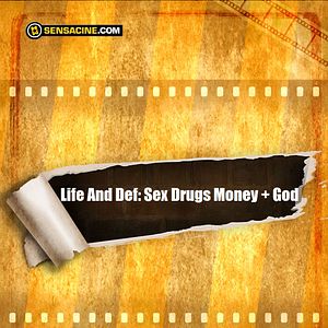 Foto Life And Def: Sex Drugs Money + God