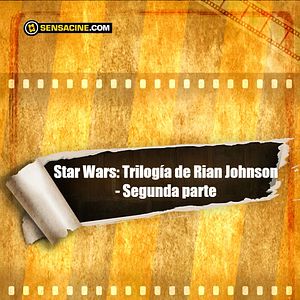 Foto Star Wars: Trilogía de Rian Johnson - Segunda parte