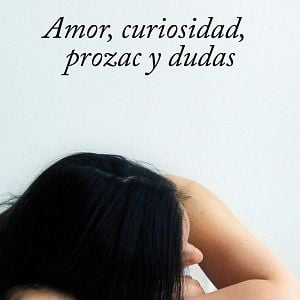 Foto Amor, curiosidad, Prozac y dudas