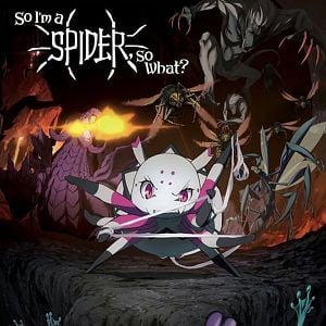 Foto So I’m a Spider, So What?