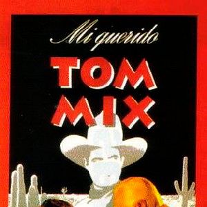 Foto Mi querido Tom Mix