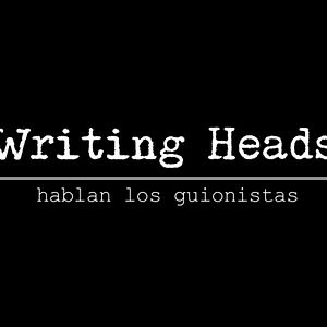 Foto Writing Heads: Hablan los guionistas