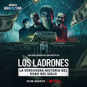 Foto Los ladrones: La verdadera historia del robo del siglo