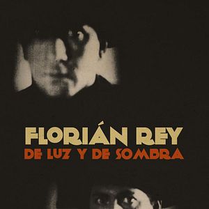 Foto Florián Rey: De luz y de sombra