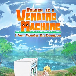 Foto Reborn as a Vending Machine, I Now Wander the Dungeon