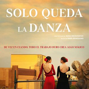 Solo queda la danza : Fotos y carteles - SensaCine.com
