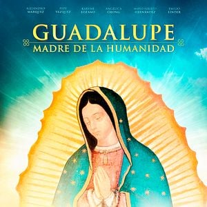 Foto Guadalupe : Madre de la humanidad