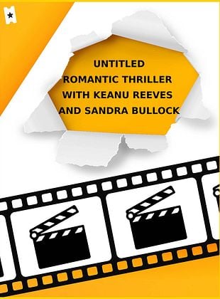 Cartel de Untitled Romantic Thriller With Keanu Reeves And Sandra Bullock
