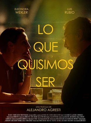 Cartel de  Lo que quisimos ser