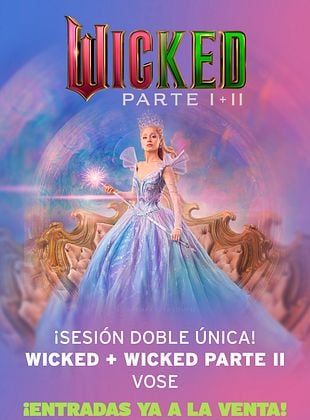 Cartel de Wicked Parte I y Parte II – Sesión doble