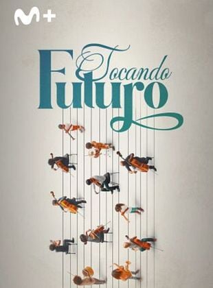 Cartel de Tocando Futuro