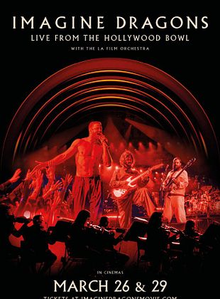 Cartel de  Imagine Dragons : Live From The Hollywood Bowl (with the LA Film Orchestra)