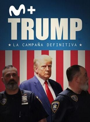 Cartel de Trump: la campaña definitiva