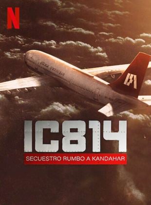 IC814: Secuestro rumbo a Kandahar