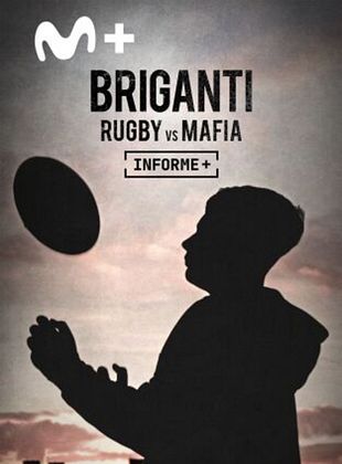 Cartel de Informe Plus+. Briganti. Rugby vs mafia
