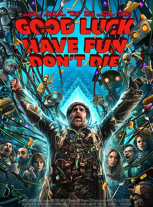 Cartel de Good Luck, Have Fun, Don't Die