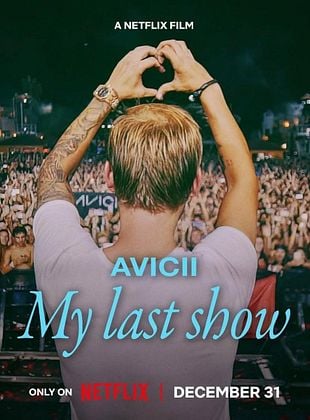 Cartel de Avicii: My último show