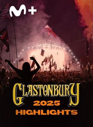 Cartel de Glastonbury 2025 Highlights