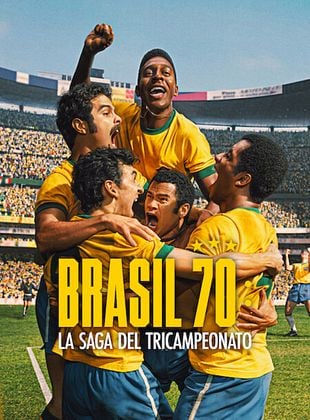 Cartel de Brasil 70: La saga del tricampeonato
