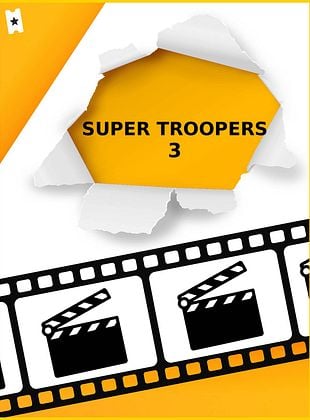 Cartel de Super Troopers 3