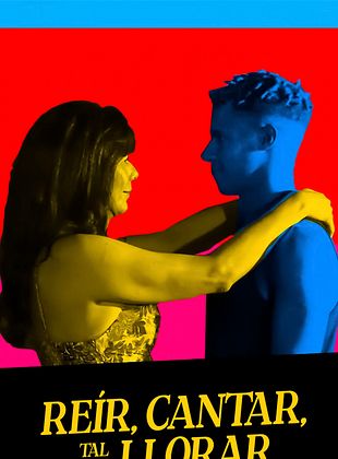 Cartel de Reir, cantar, tal vez llorar