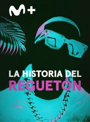 Cartel de La historia del reguetón